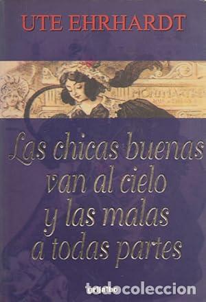 Libros: Las chicas buenas van al cielo y las malas a todas partes - Foto 1