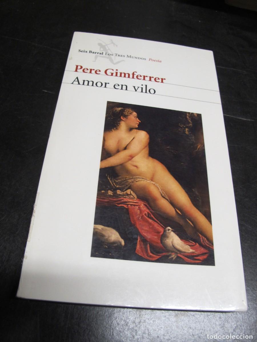 Libros: AMOR EN VILO. PERE GIMFERRER. POESIA - Foto 1