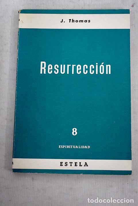 Libros: Resurrecci&oacute;n: Thomas, Joseph.- Thomas, Joseph - Foto 1