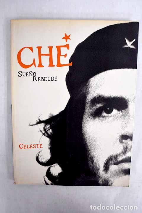 Libros: Che: sue&ntilde;o rebelde: S&aacute;nchez, Matilde.- S&aacute;nchez, Matilde - Foto 1