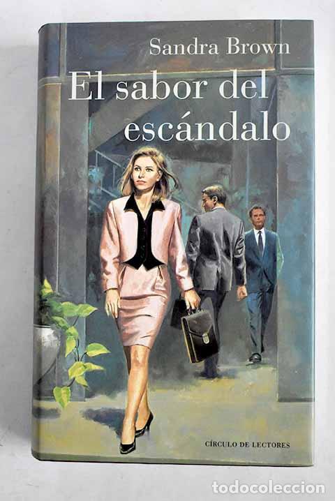Libros: El sabor del esc&aacute;ndalo.- Brown, Sandra - Foto 1