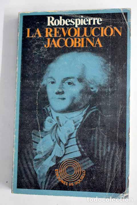Libros: La revoluci&oacute;n jacobina.- Robespierre, Maximilien - Foto 1