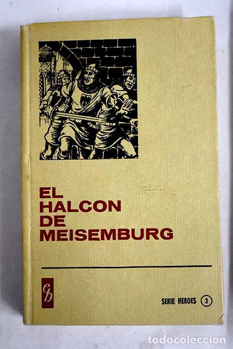 Libros: El halc&oacute;n de Meisemburg.- Claveria Palacios, A. - Foto 1