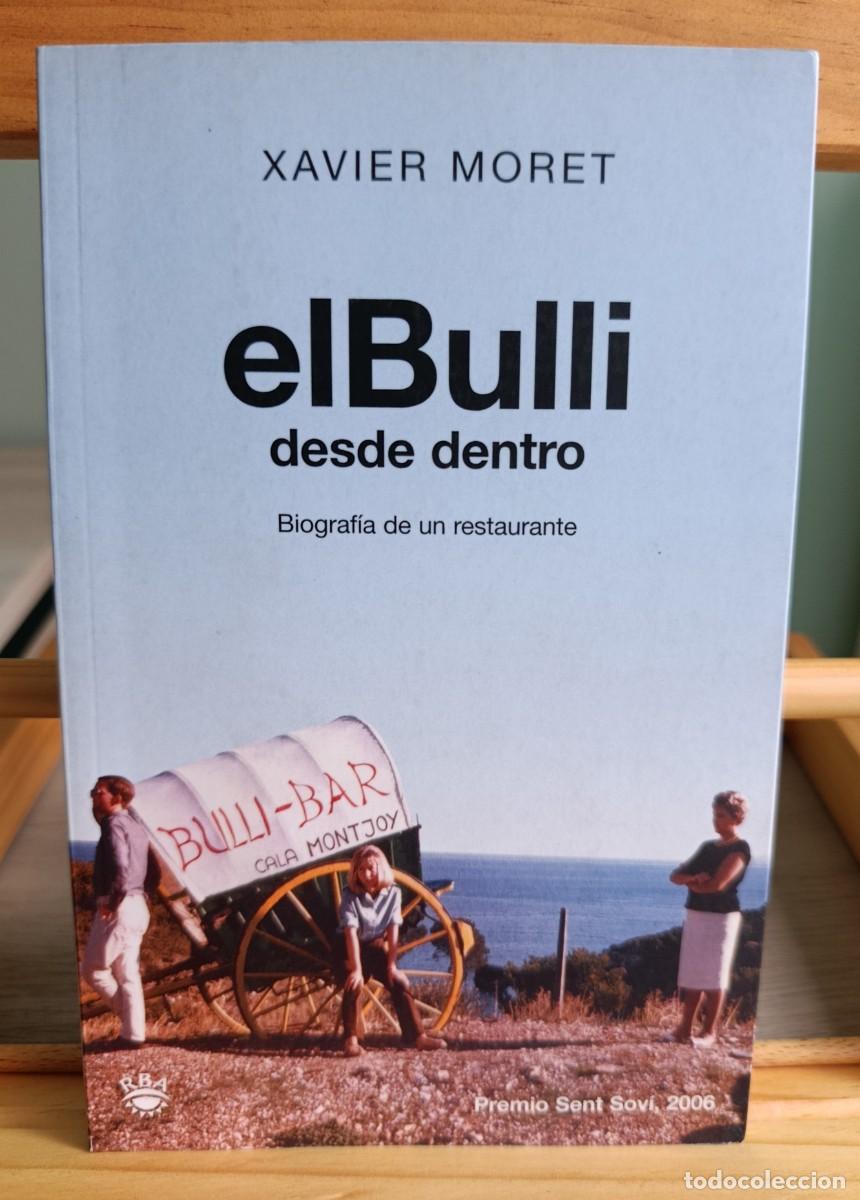 Libros: ElBulli desde dentro. Xavier Moret el bulli