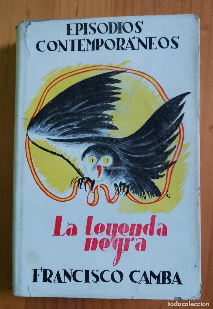 Libros: LA LEYENDA NEGRA - FRANCISCO CAMBA - Foto 1