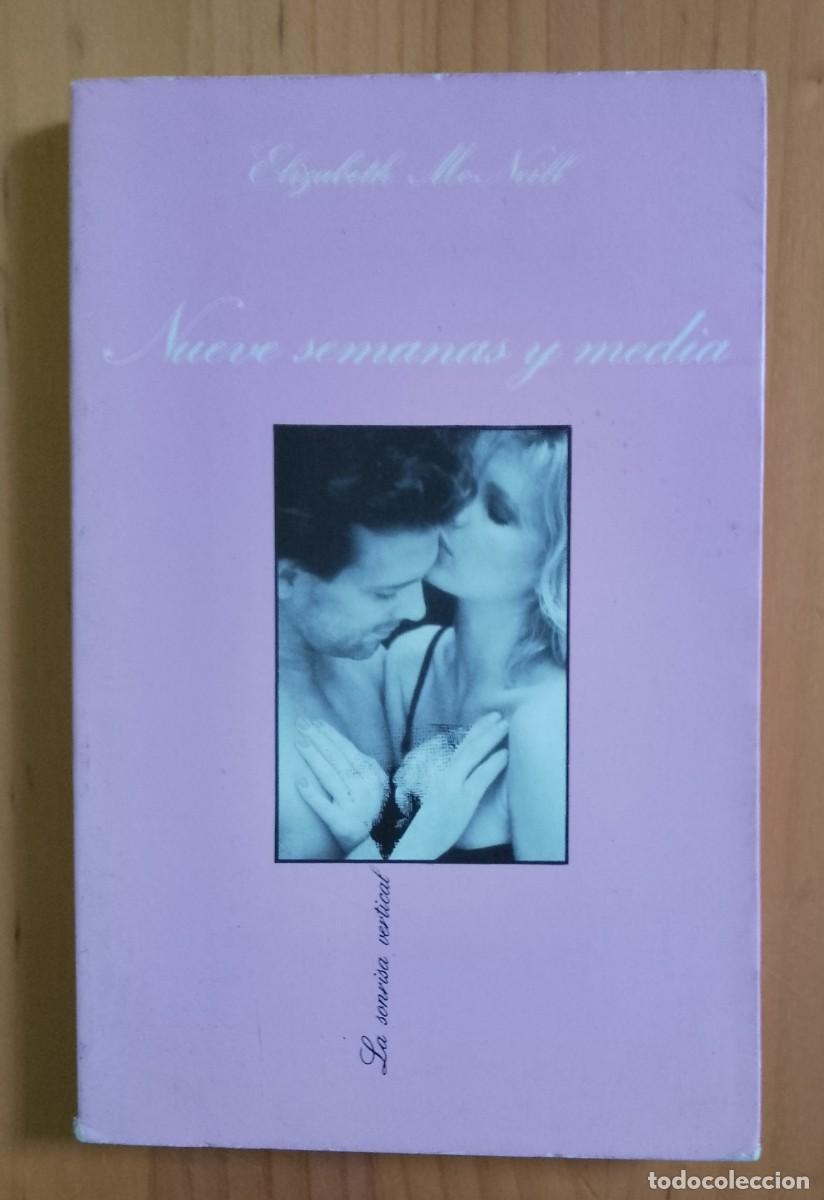 Libros: NUEVE SEMANAS Y MEDIA - ELIZABETH MC NEILL - Foto 1