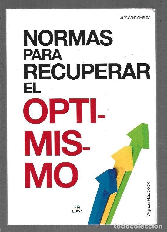 Libros: NORMAS PARA RECUPERAR EL OPTIMISMO - HADDOCK, AGNES - Foto 1