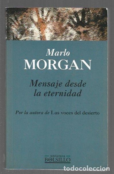Libros: MENSAJE DESDE LA ETERNIDAD - MORGAN, MARLO - Foto 1