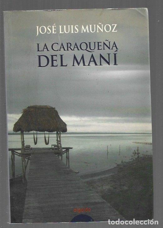 Libros: CARAQUE&Ntilde;A DEL MANI - LA - MU&Ntilde;OZ, JOSE LUIS - Foto 1