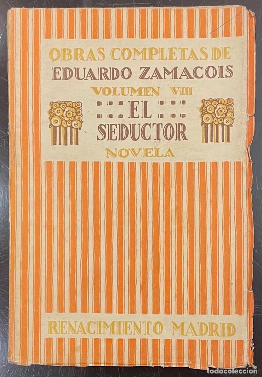 Libri di seconda mano: Eduardo Zamacois . El Seductor