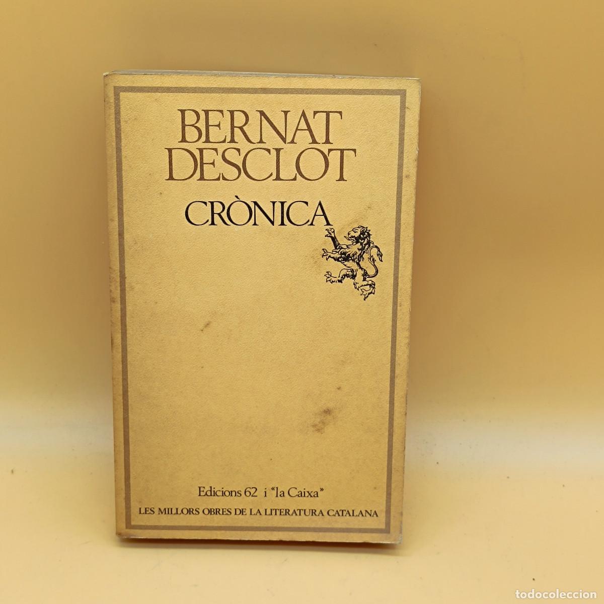 Libros: LIBRO CRONICA. BERNAT DESCLOT. EDICIONES 62. 1982. TEXTO EN CATALAN. ET. - Foto 1