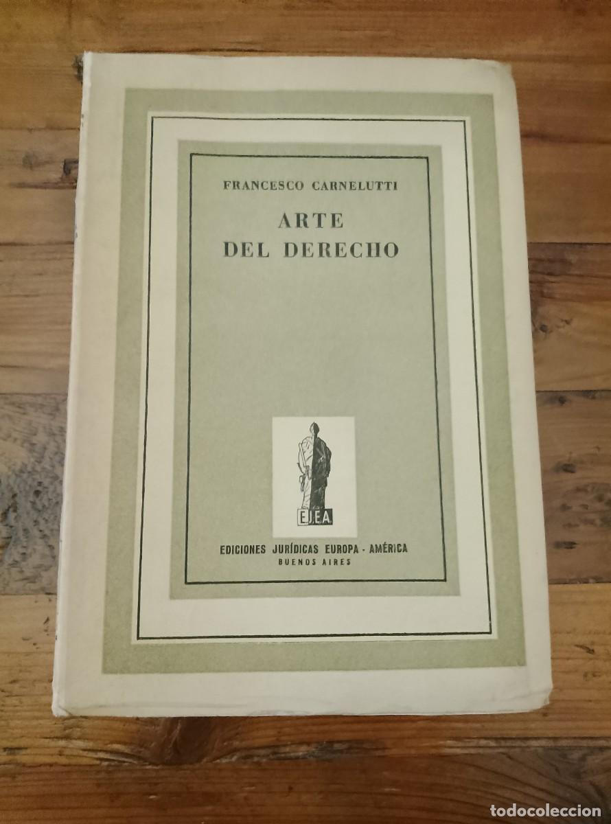 B&uuml;cher: Francesco Carnelutti - ARTE DEL DERECHO. Seis meditaciones sobre el derecho
