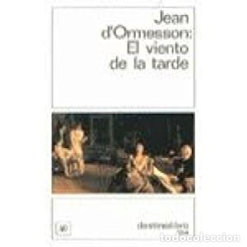 Libros: EL VIENTO DE LA TARDE - DORMESSON, JEAN - Foto 1