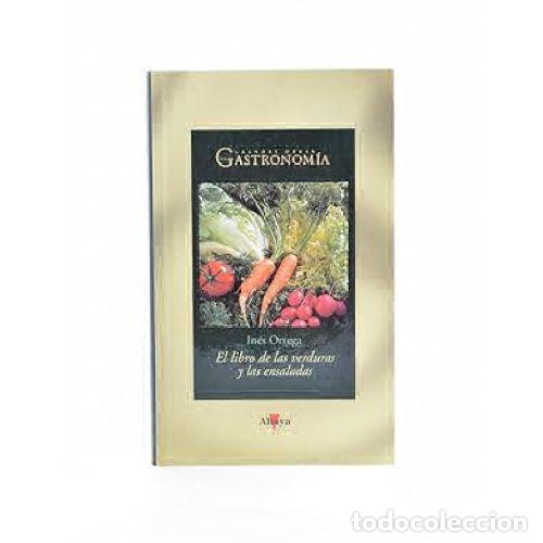 Libros: EL LIBRO DE LAS VERDURAS Y LAS ENSALADAS - ORTEGA, IN&Eacute;S - Foto 1
