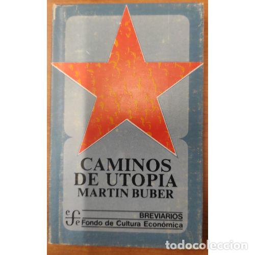 Libros: CAMINOS DE UTOP&Iacute;A - BUBER, MART&Iacute;N - Foto 1