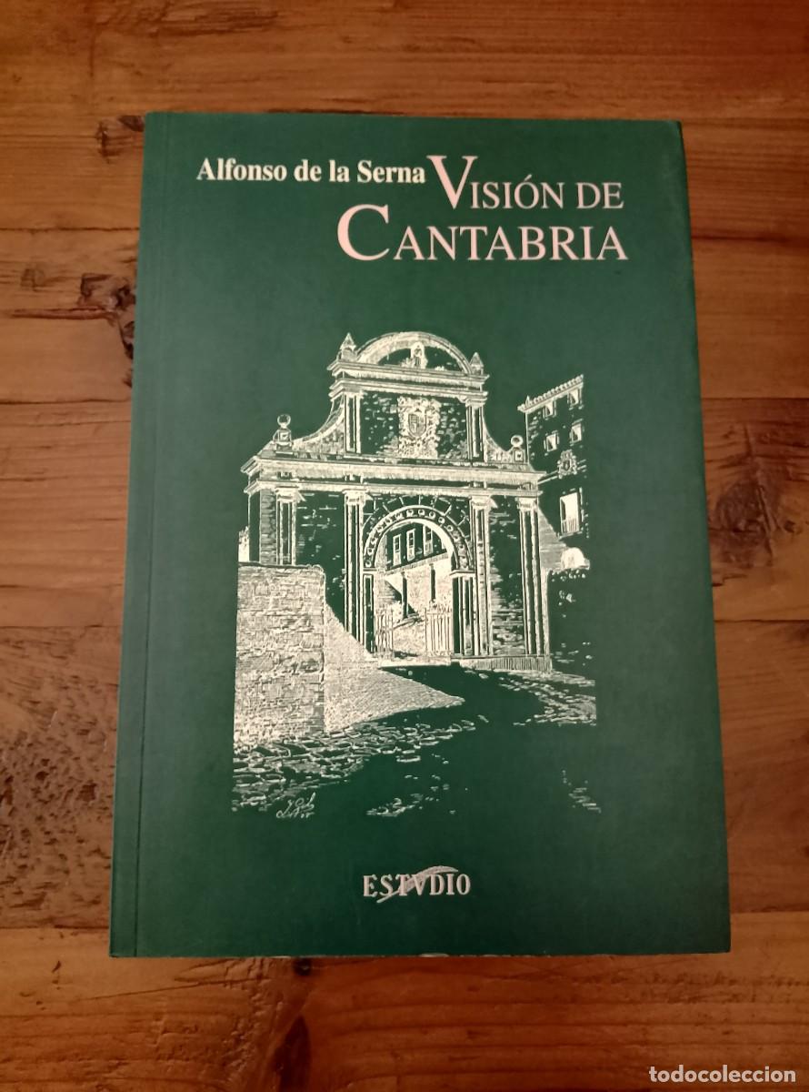 Libros: Alfonso De La Serna - Vision de Cantabria