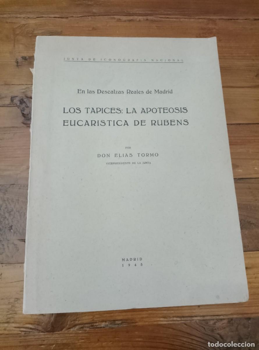 Libros: El&iacute;as Tormo - EN LAS DESCALZAS REALES DE MADRID. LOS TAPICES: La apoteosis eucar&iacute;stica de Rubens. To