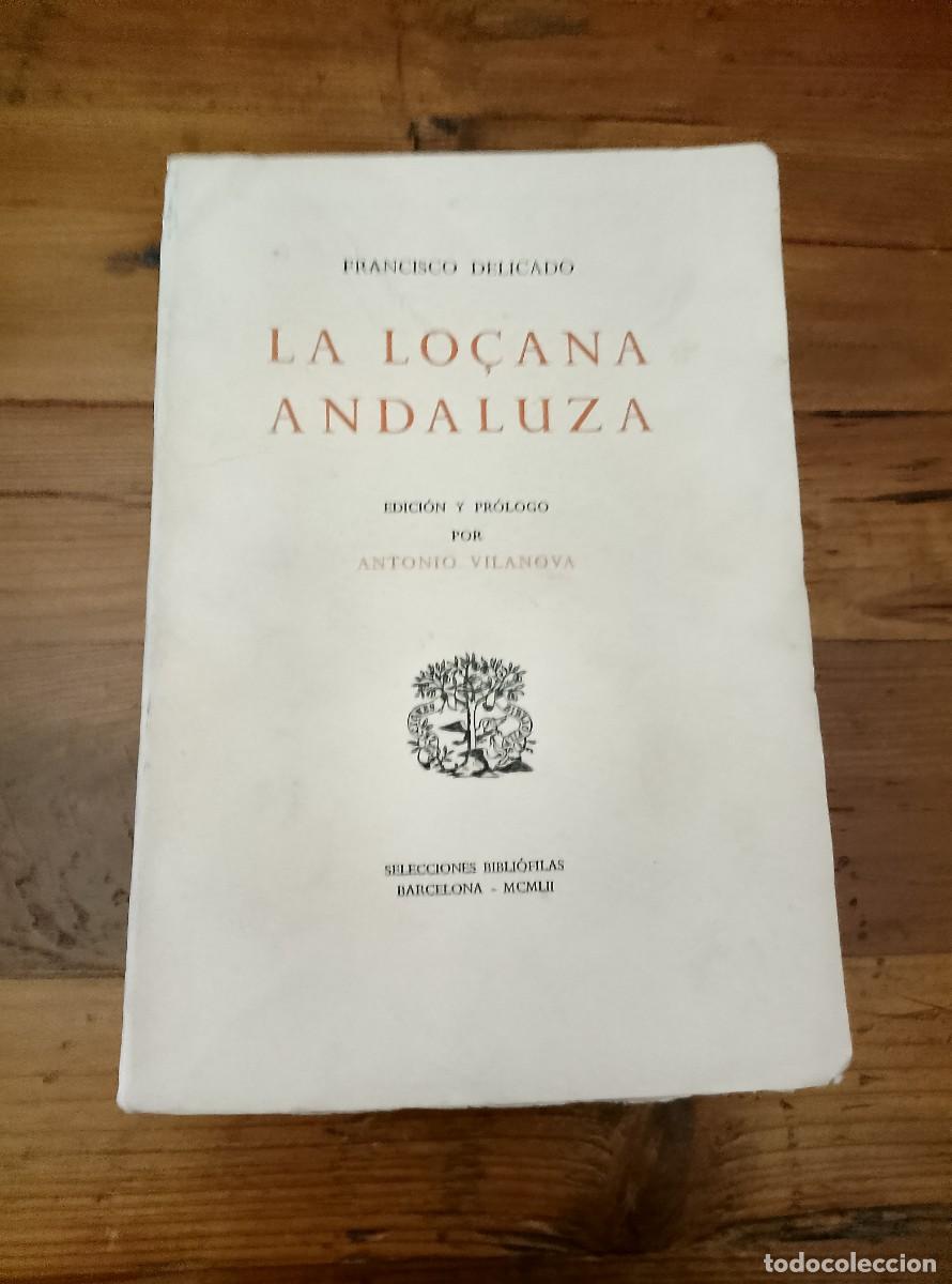 Libros: Francisco Delicado - Edici&oacute;n y pr&oacute;logo, por Antonio Vilanova - LA LO&Ccedil;ANA ANDALUZA.