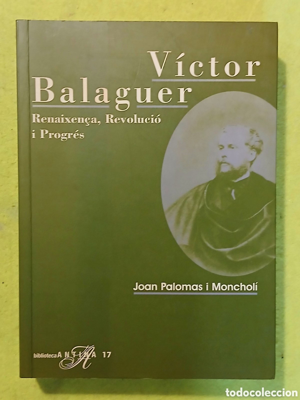 Libros: Reinaixen&ccedil;a, Revoluci&oacute; i Progr&eacute;s, Victor Balaguer - Foto 1
