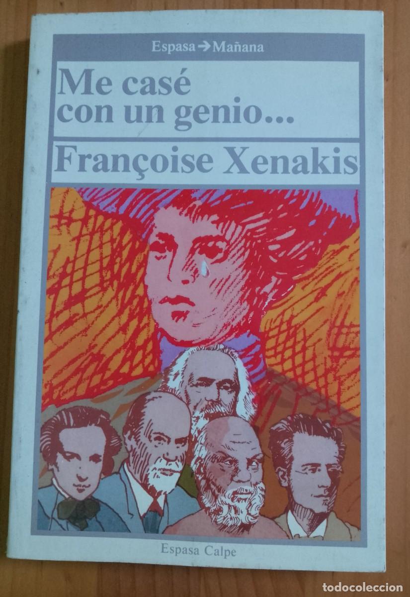 Libros: ME CAS&Eacute; CON UN GENIO... - FRAN&ccedil;OISE XENAKIS - Foto 1