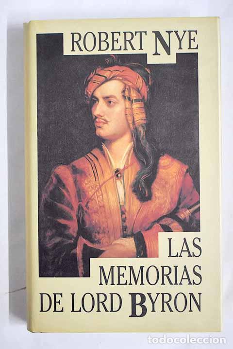 Libros: Las memorias de Lord Byron.- Nye, Robert - Foto 1