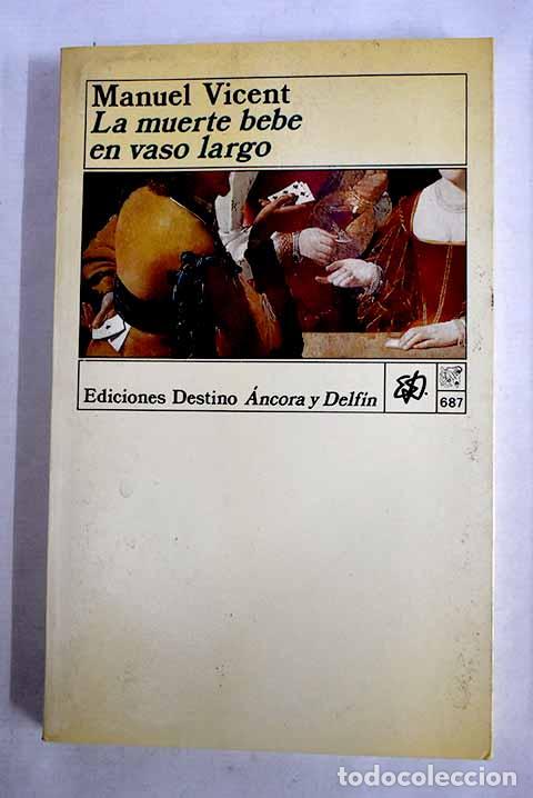 Libros: La muerte bebe en vaso largo.- Vicent, Manuel - Foto 1