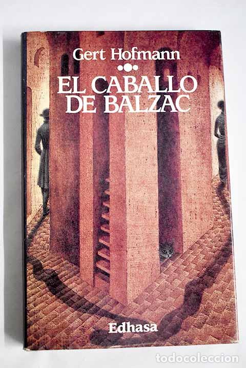 Libros: El caballo de Balzac.- Hofmann, Gert - Foto 1