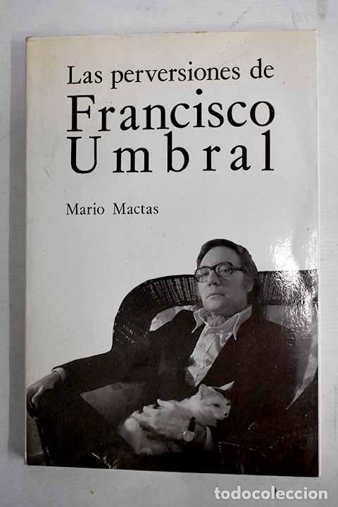 Libros: Las perversiones de Francisco Umbral.- Umbral, Francisco - Foto 1