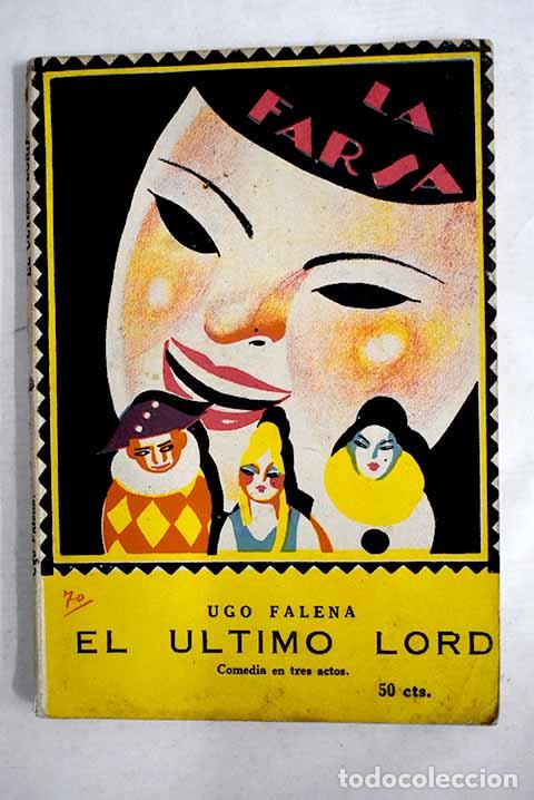 Libros: El &uacute;ltimo lord: Comedia en tres actos.- Falena, Ugo - Foto 1