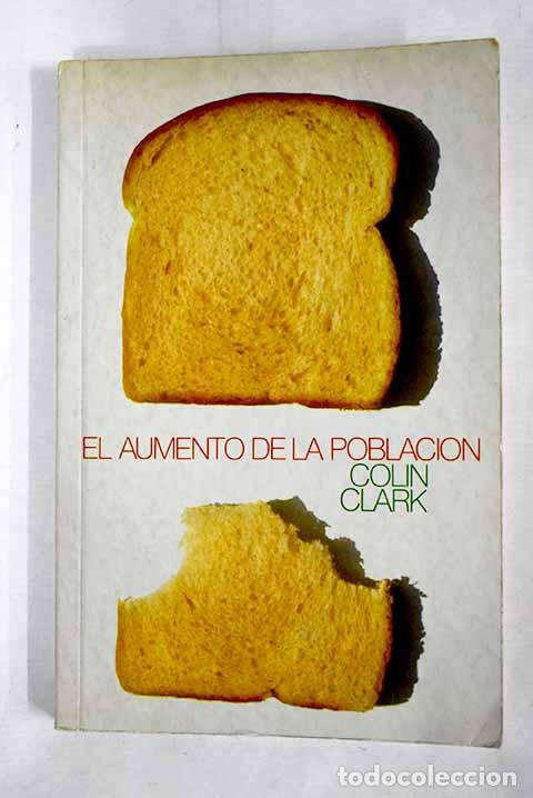 Libros: El aumento de la poblaci&oacute;n.- Clark, Colin - Foto 1