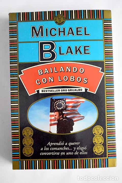 Libros: Bailando con lobos: Blake, Michael.- Blake, Michael - Foto 1