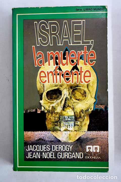 Libros: Israel, la muerte enfrente.- Derogy, Jacques - Foto 1