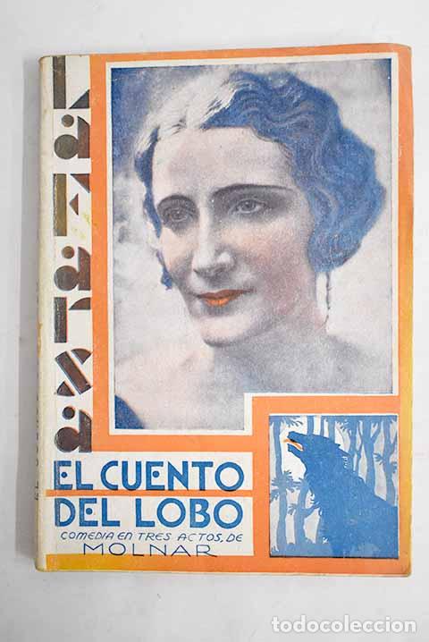 Libros: El cuento del lobo: Comedia en tres actos.- Molnar, Ferenc - Foto 1