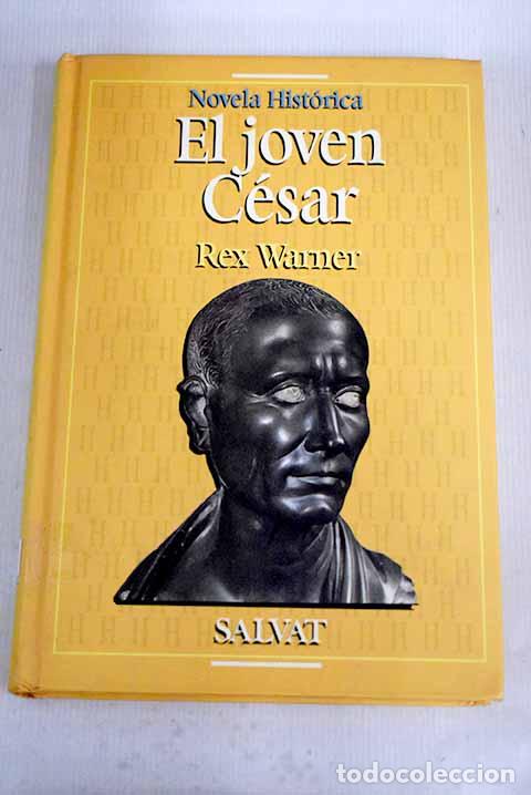 Libros: El joven C&eacute;sar: Warner, Rex.- Warner, Rex - Foto 1