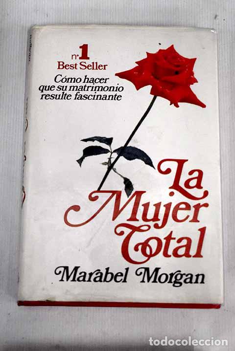 Libros: La mujer total: Morgan, Marabel.- Morgan, Marabel - Foto 1