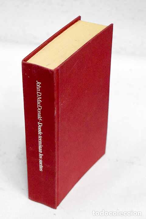 Libros: Donde terminan los sue&ntilde;os.- MacDonald, John D. - Foto 1
