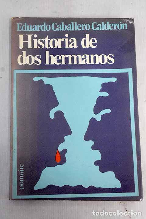 Libros: Historia de dos hermanos.- Caballero Calderon, Eduardo - Foto 1