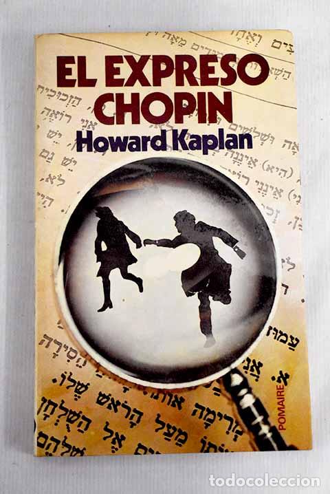 Libros: El expreso Chopin: Kaplan, Howard.- Kaplan, Howard - Foto 1