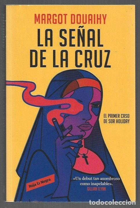 Libros: SE&Ntilde;AL DE LA CRUZ - LA - DOUAIHY, MARGOT - Foto 1