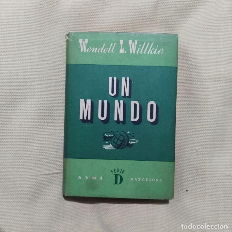 Libri di seconda mano: Un mundo - Wendell L. Wilkie