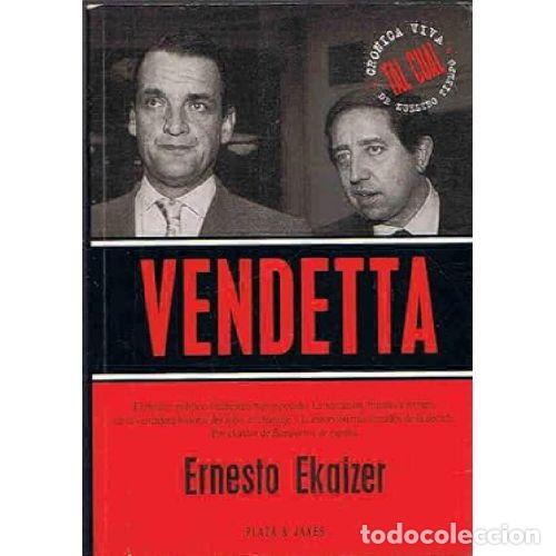 Libros: VENDETTA - ERNESTO EKAIZER - Foto 1