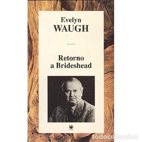 Libros: RETORNO A BRIDESHEAD - EVELYN WAUGH - Foto 1