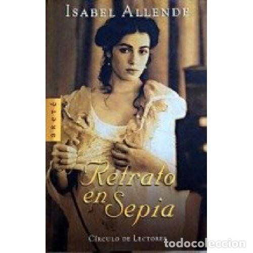 Libros: RETRATO EN SEPIA - ISABEL ALLENDE - Foto 1