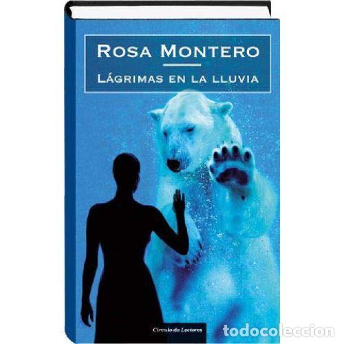 Libros: LAGRIMAS EN LA LLUVIA - ROSA MONTERO - Foto 1