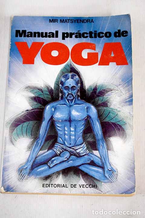 Libros: Manual pr&aacute;ctico de yoga.- Matsyendra, Mir - Foto 1