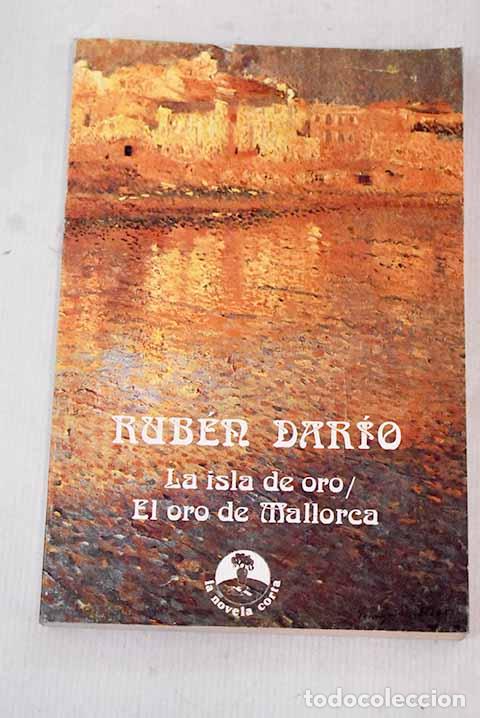 Libros: La isla de oro ; El oro de Mallorca.- Dar&iacute;o, Rub&eacute;n - Foto 1