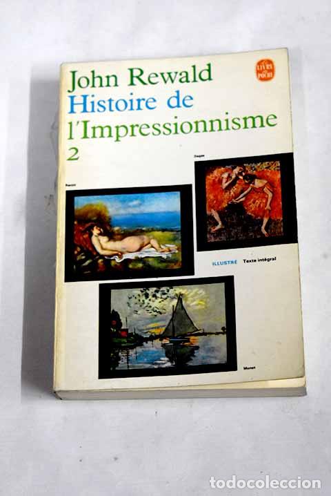 Libros: Histoire de 1?Impressionnisme, tome II.- Rewald, John - Foto 1
