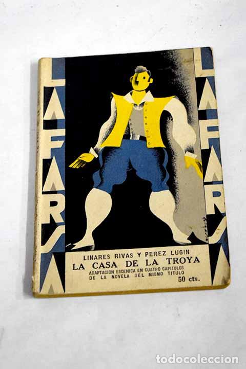 Libros: La casa de la Troya: adaptaci&oacute;n esc&eacute;nica en cuatro cap&iacute;tulos de la novela del mismo t&iacute;tulo