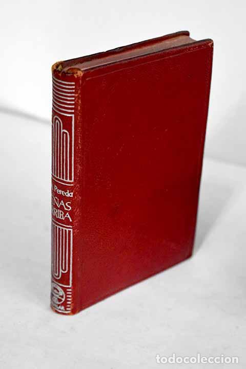 Libros: Pe&ntilde;as arriba: Pereda, Jos&eacute; Mar&iacute;a de.- Pereda, Jos&eacute; Mar&iacute;a de - Foto 1
