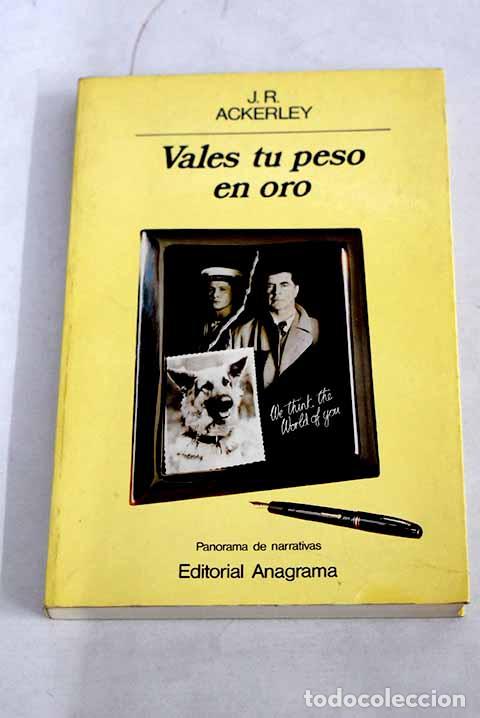 Libros: Vales tu peso en oro.- Ackerley, J. R. - Foto 1